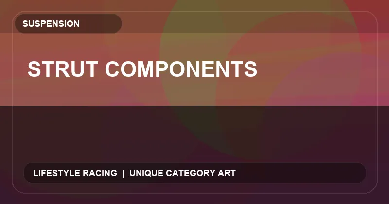 Strut Components